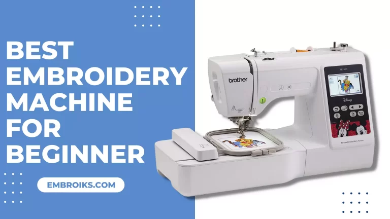 Best Embroidery Machines for Beginners in 2022 – Reviews and Buying Guide