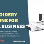 5 Best Embroidery Machines for Small Business in 2022 - Unbiased Reviews