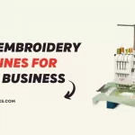 Best Embroidery Machines for Home Business - Reliable and Fast!